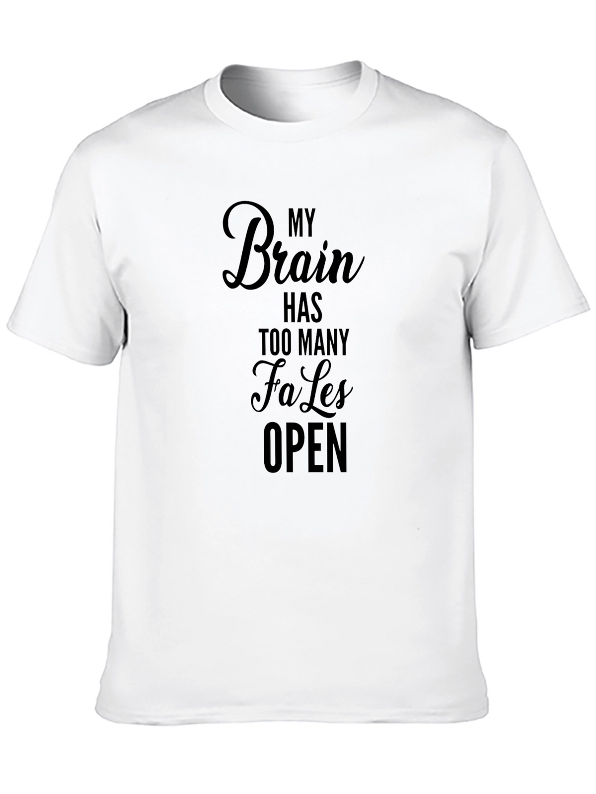 Funny My Brain Has Too Many Tabs Open T-Shirt