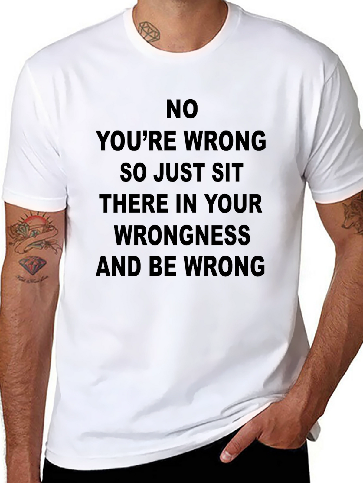 Funny Youre Wrong Graphic T-Shirt