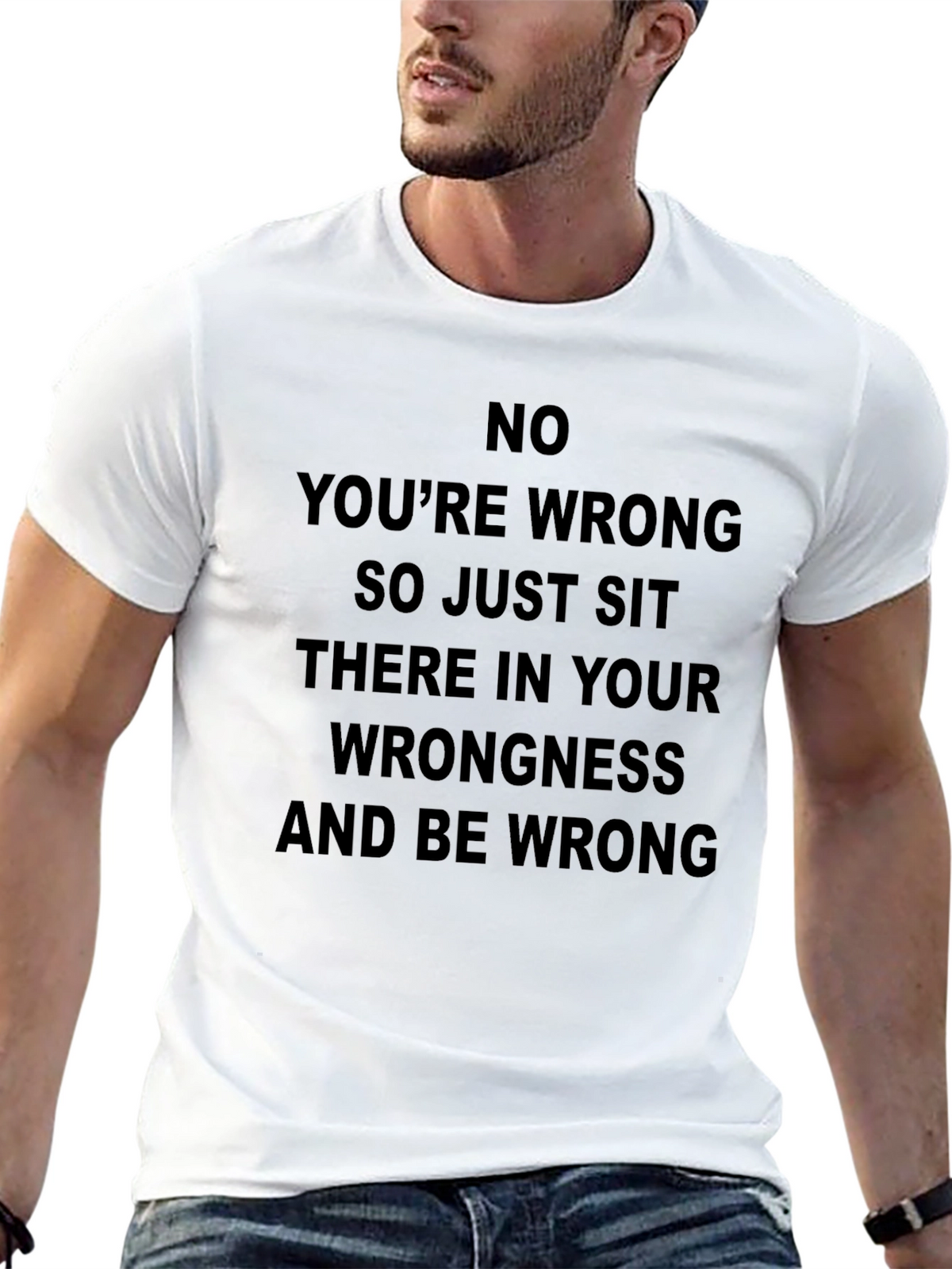 Funny Youre Wrong Graphic T-Shirt
