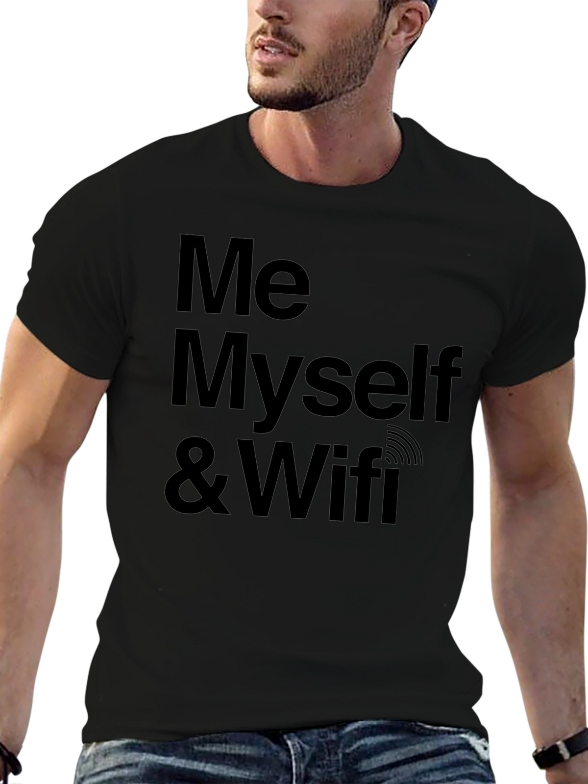 Me Myself & Wifi - Novelty Graphic Tee