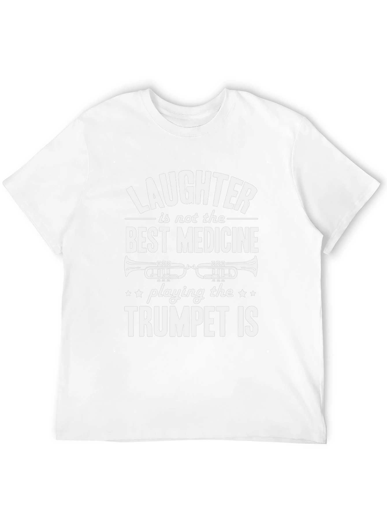 Trumpet Player T-Shirt - Laughter Isnt Best Medicine