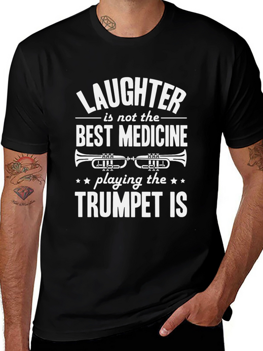 Trumpet Player T-Shirt - Laughter Isnt Best Medicine