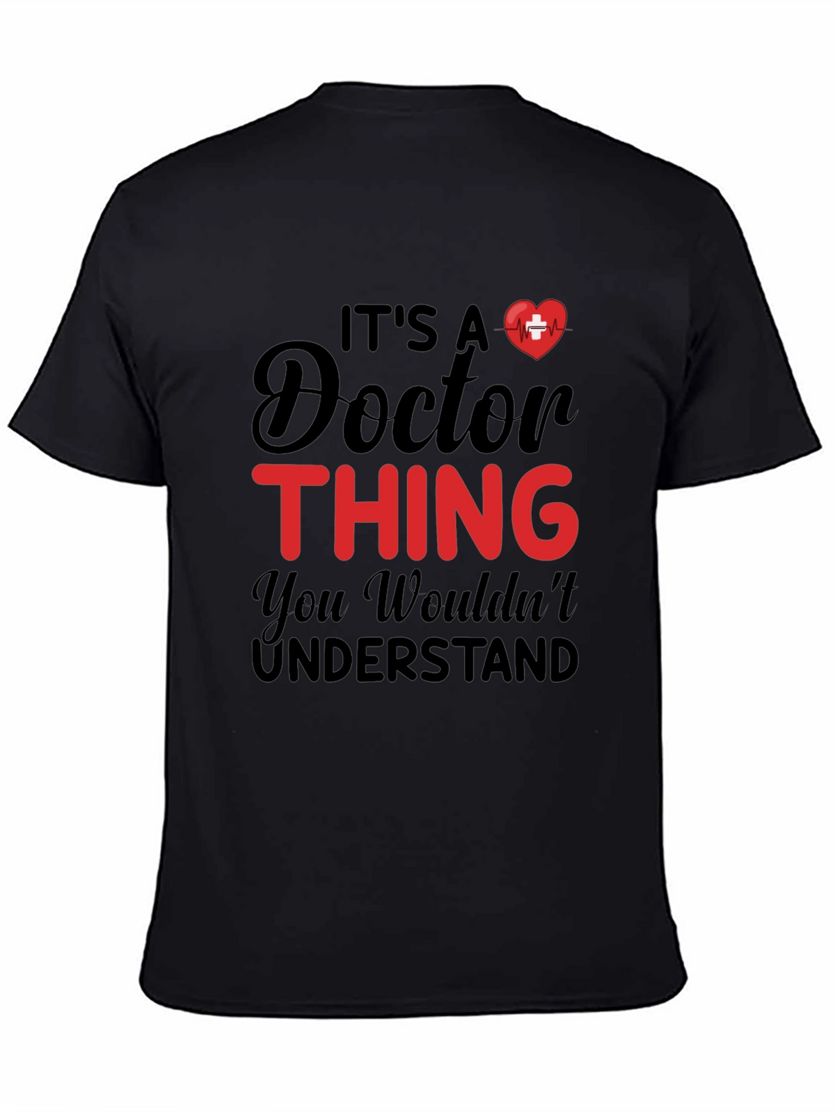 Its a Doctor Thing - Graphic T-Shirt