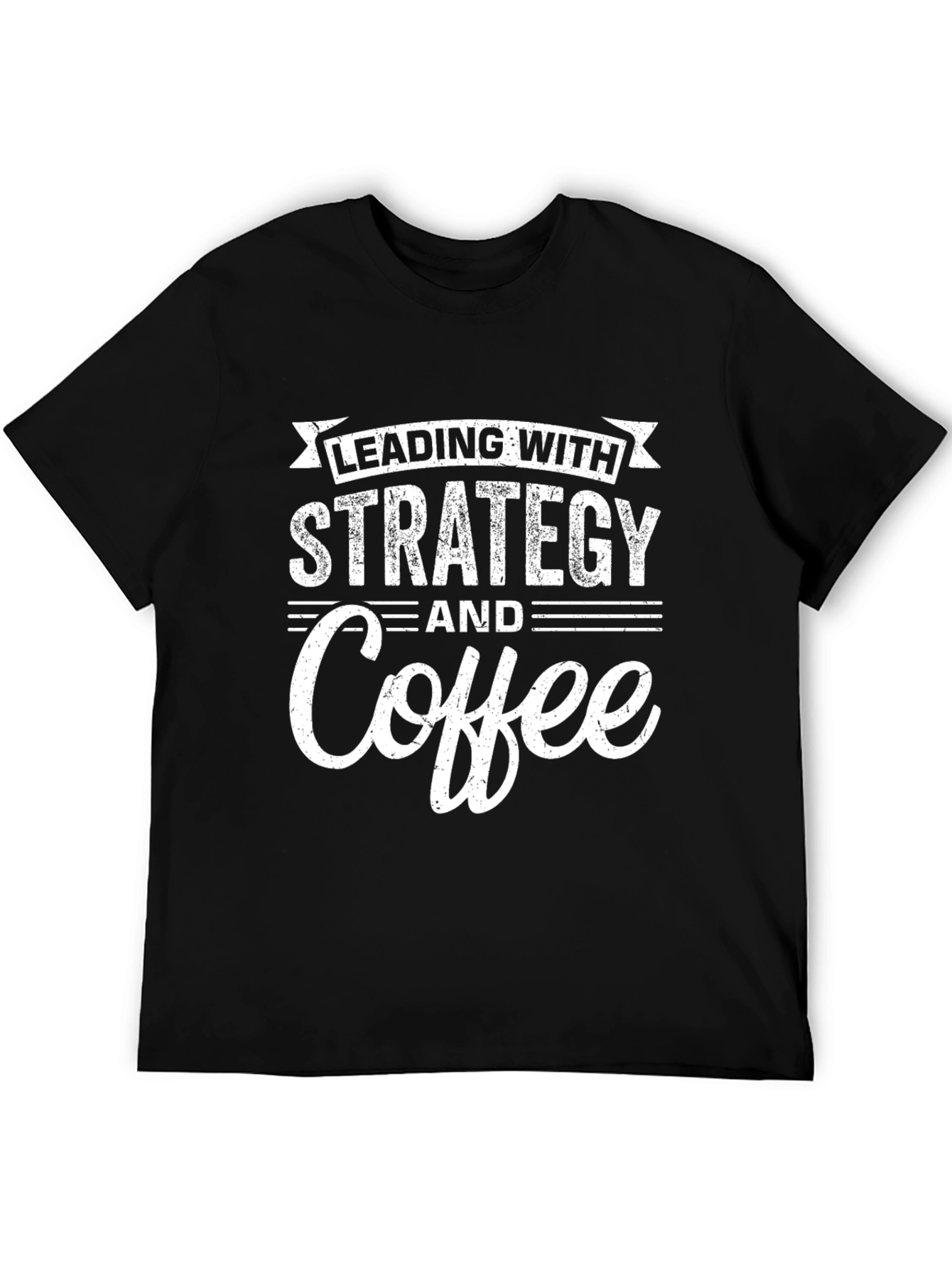 Strategy & Coffee T-Shirt - Leadership Tee