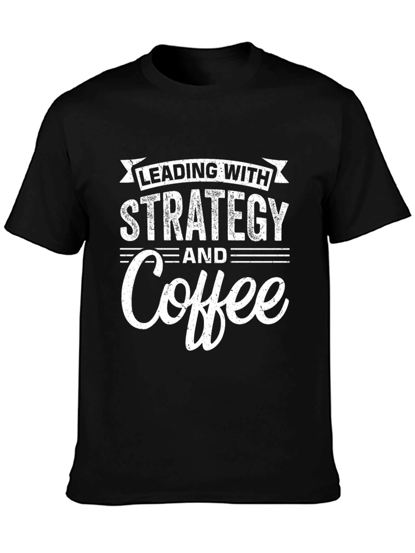 Strategy & Coffee T-Shirt - Leadership Tee