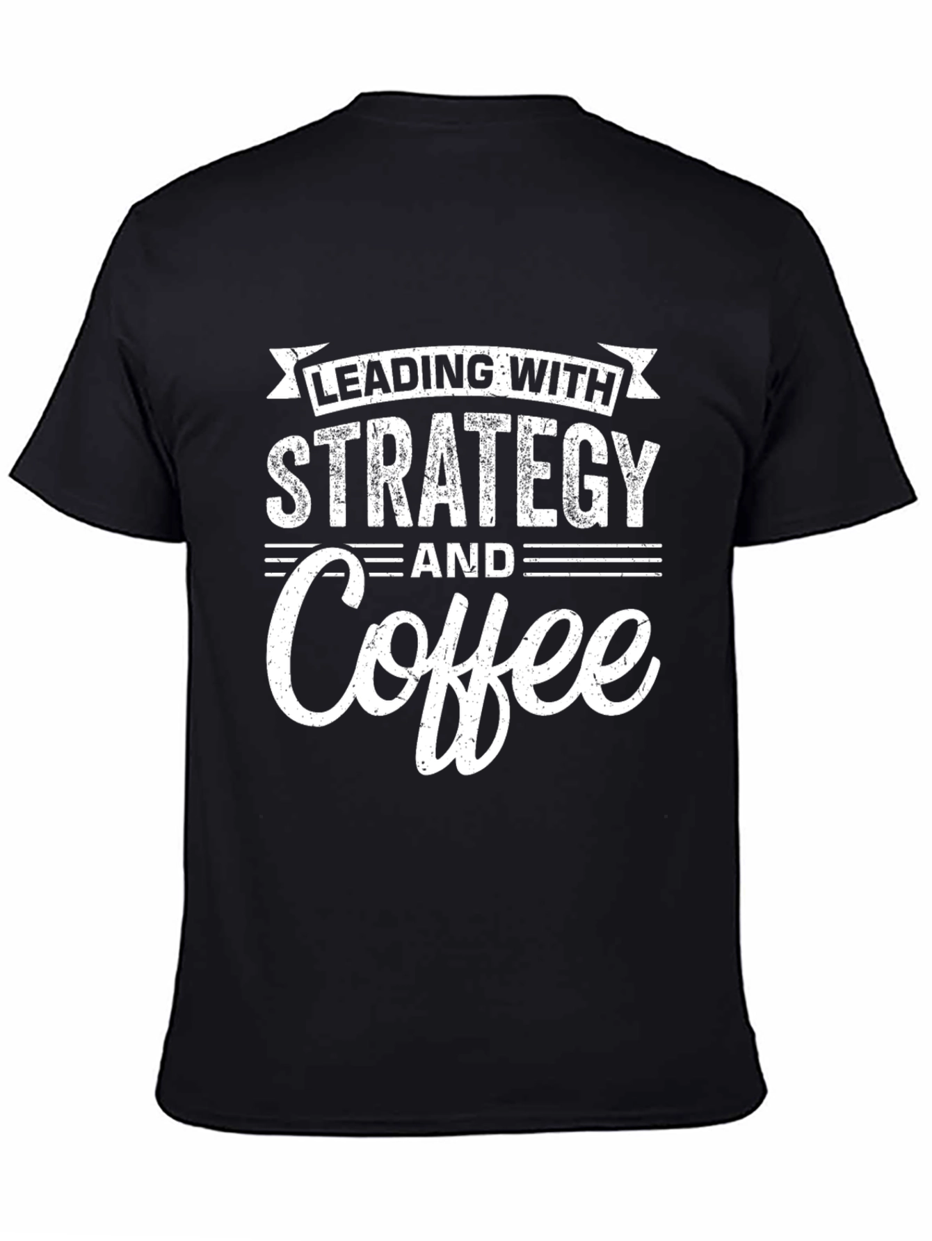 Strategy & Coffee T-Shirt - Leadership Tee