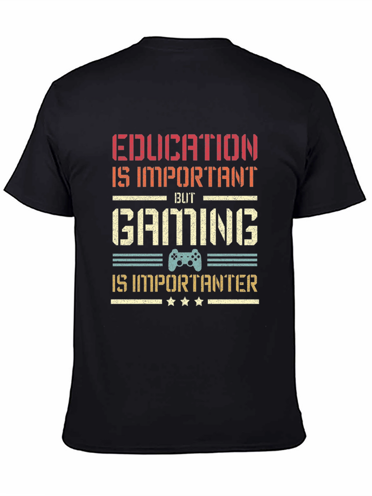 Gaming is Importanter T-Shirt - Gamer Gift