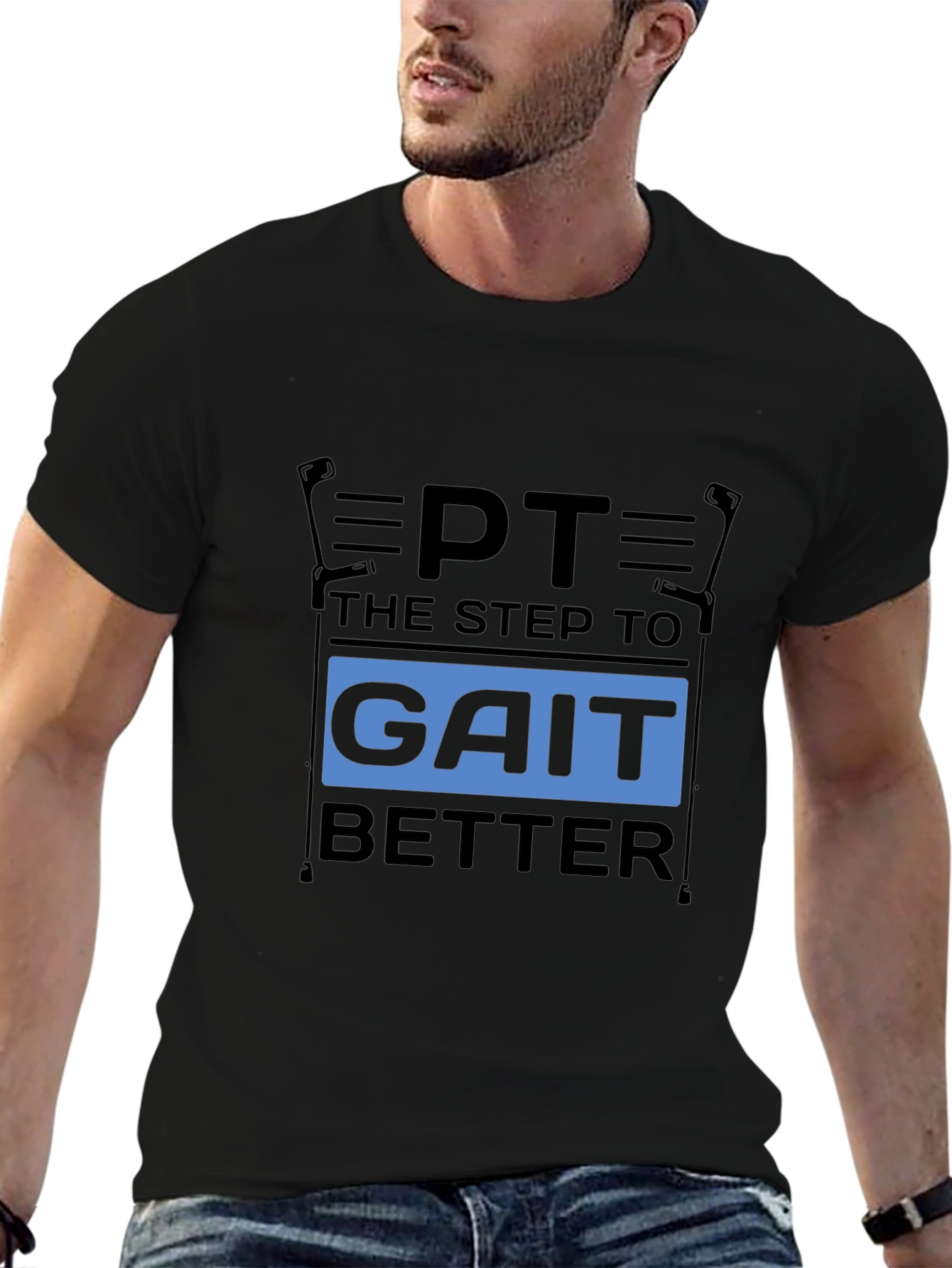 PT Gait Better T-Shirt - Physical Therapy Tee