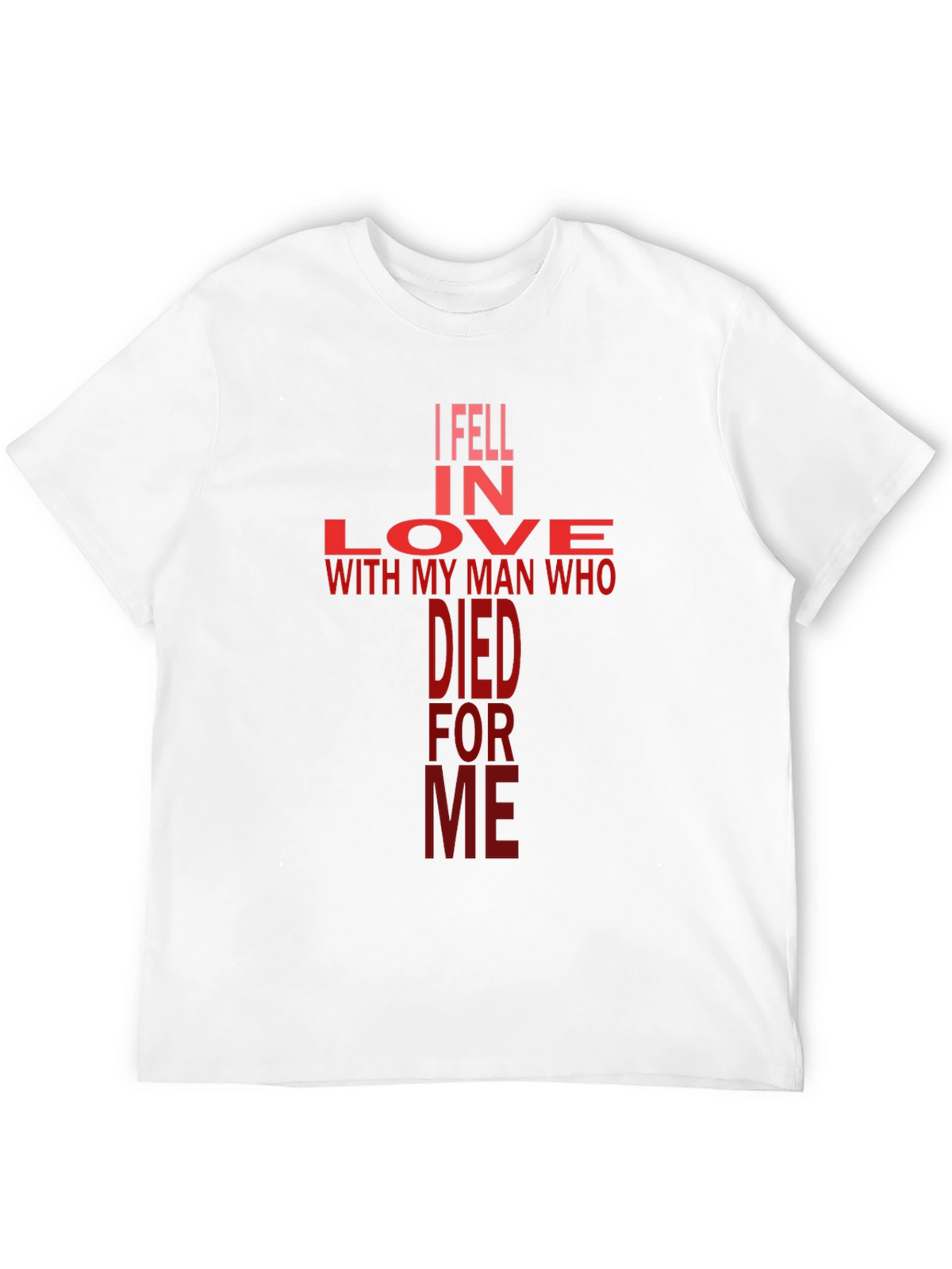 I Fell In Love With My Man Christian T-Shirt