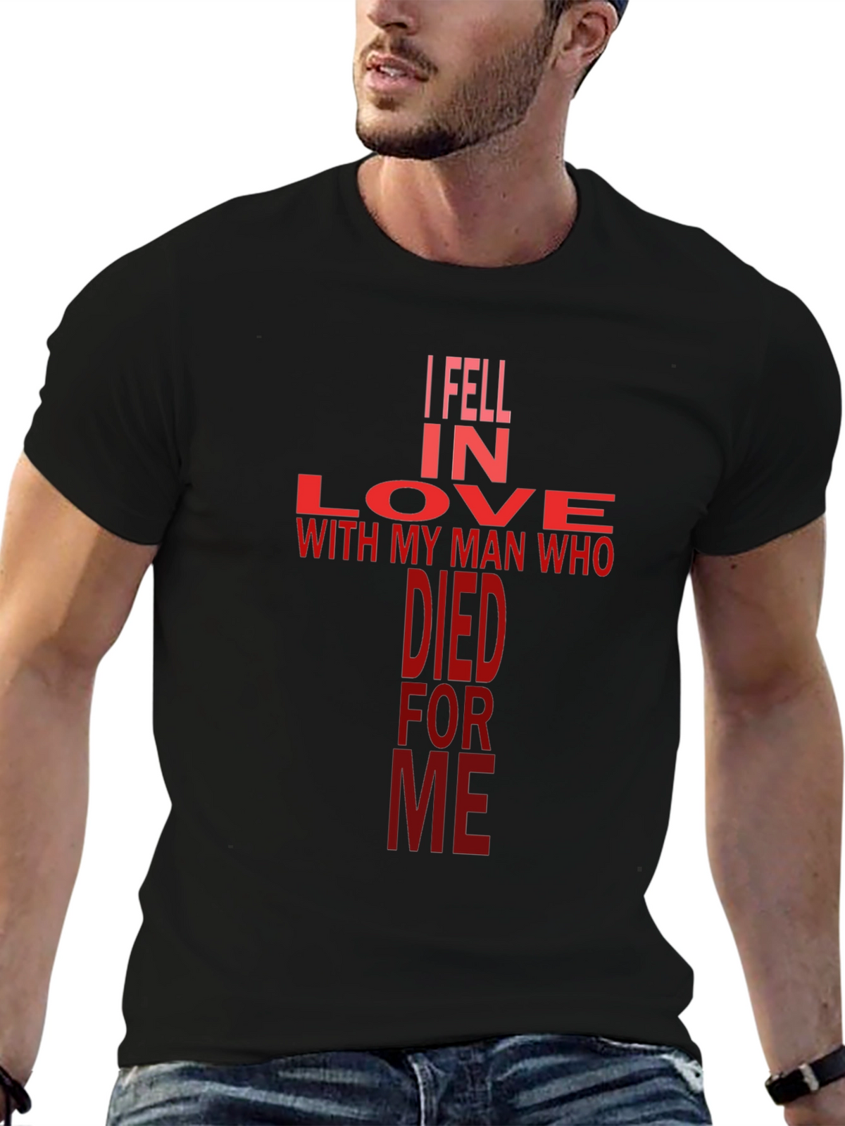 I Fell In Love With My Man Christian T-Shirt