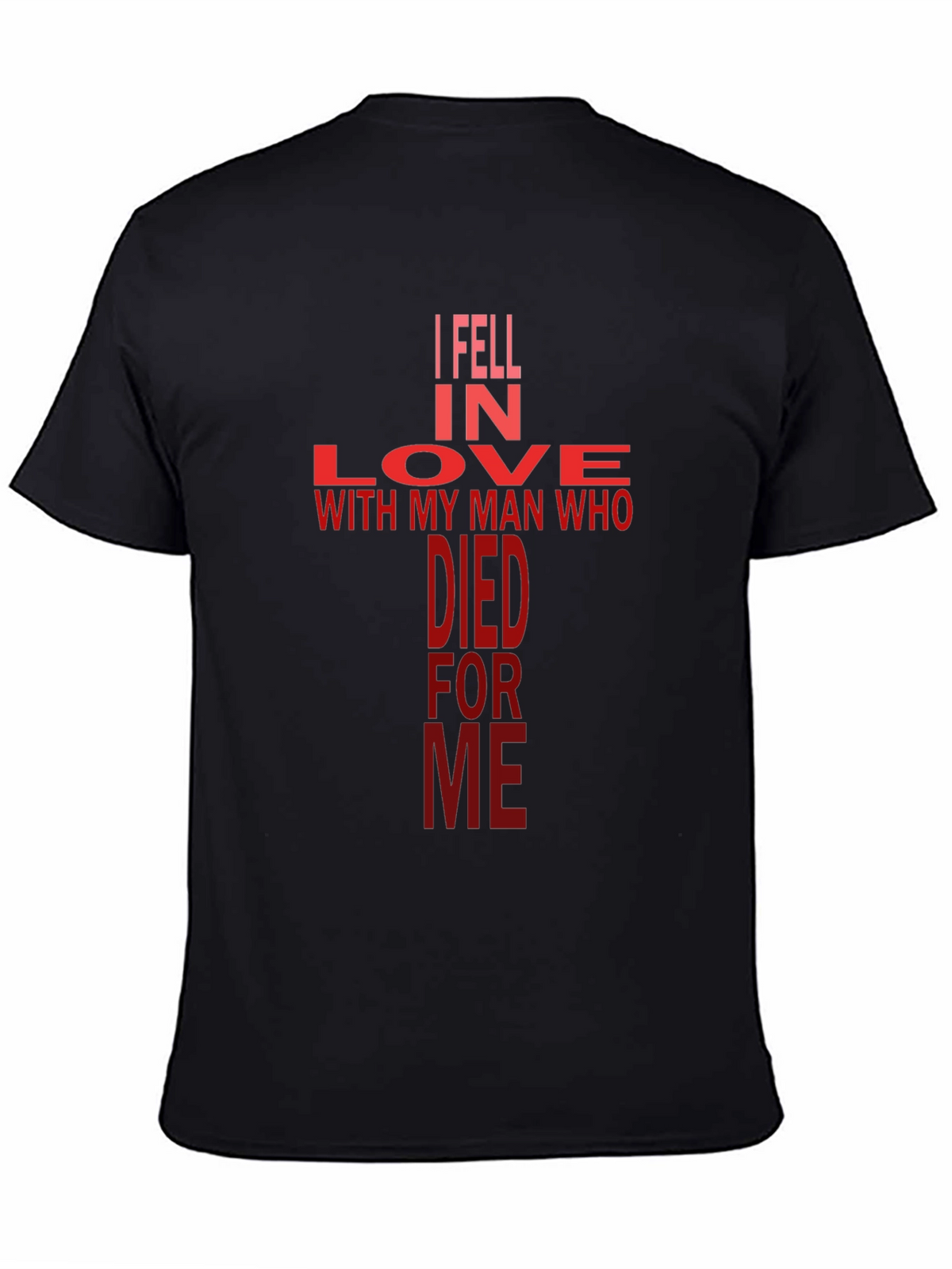 I Fell In Love With My Man Christian T-Shirt
