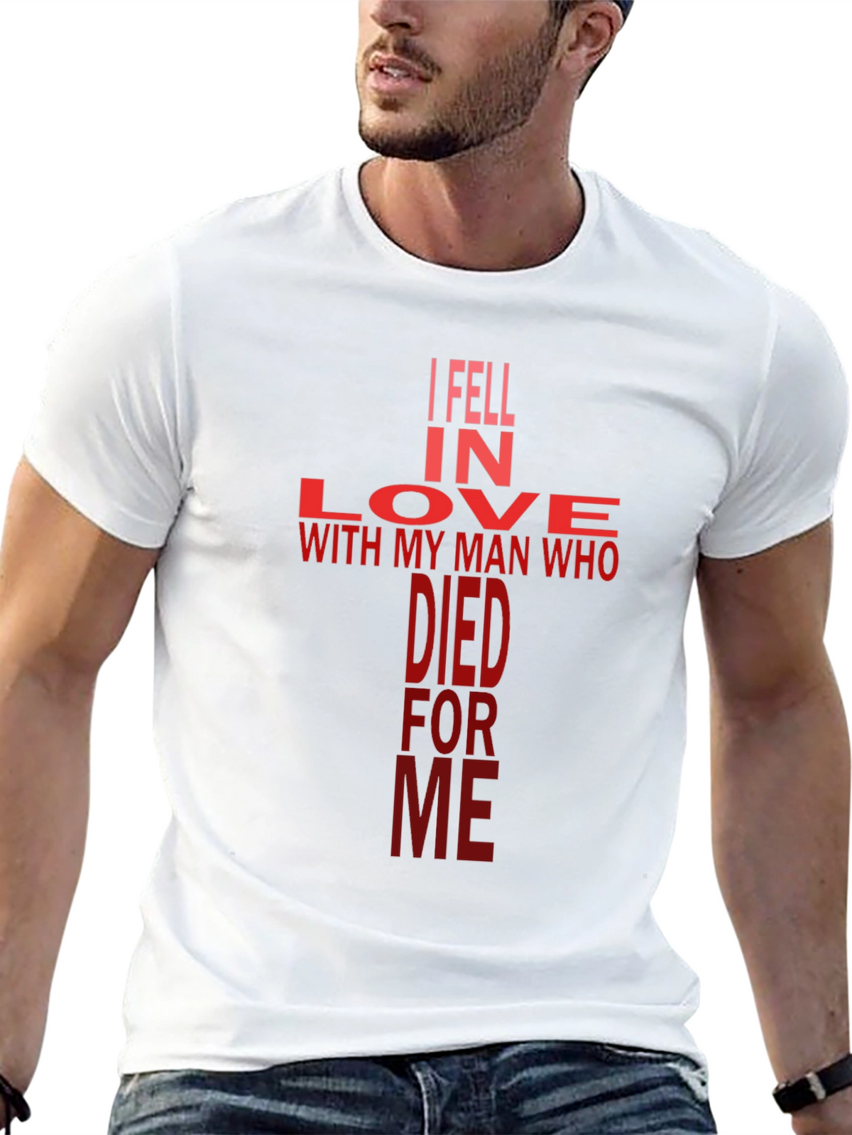 I Fell In Love With My Man Christian T-Shirt