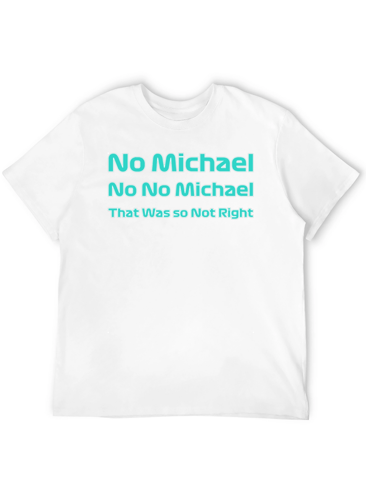 No Michael T-Shirt: Office Fan Edition