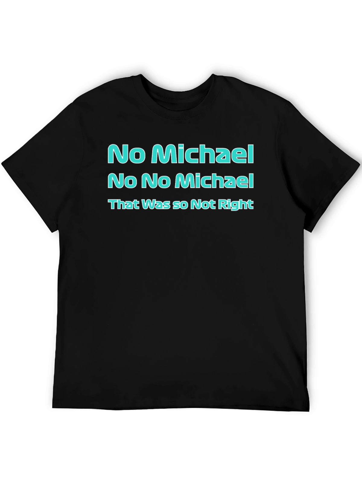 No Michael T-Shirt: Office Fan Edition