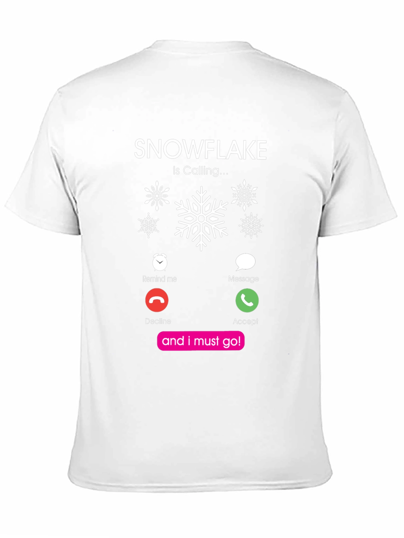 Snowflake Is Calling Black T-Shirt