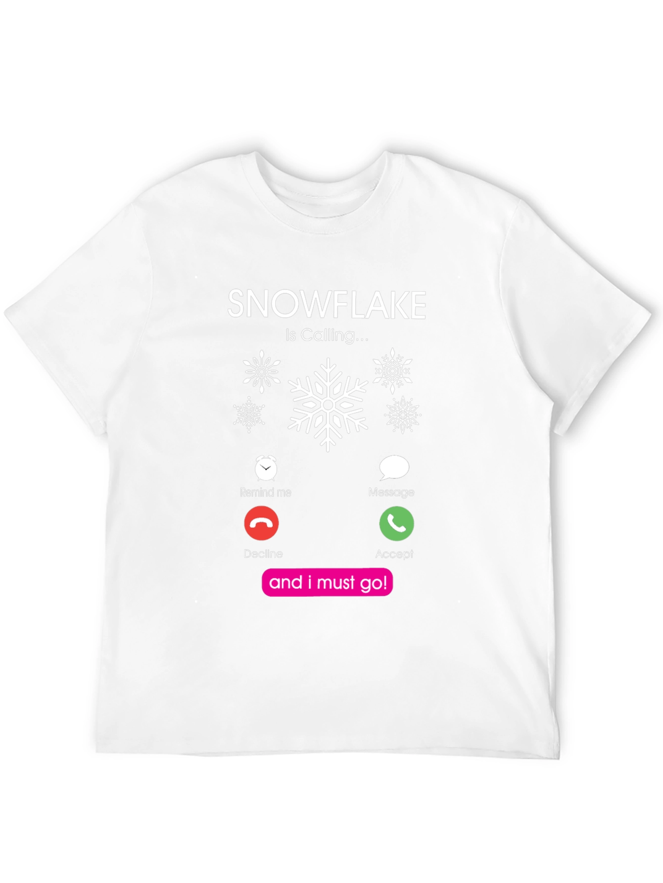 Snowflake Is Calling Black T-Shirt