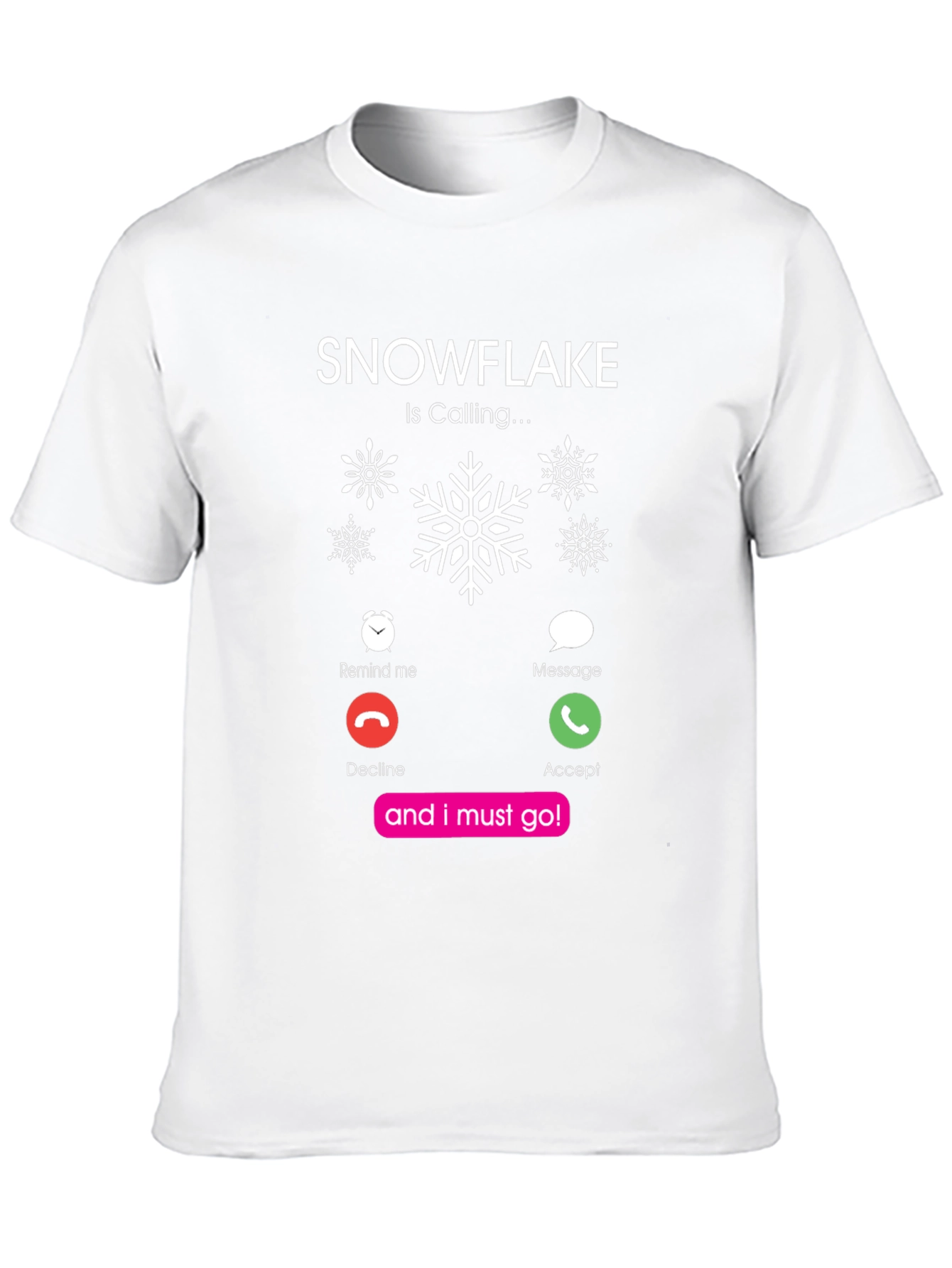 Snowflake Is Calling Black T-Shirt