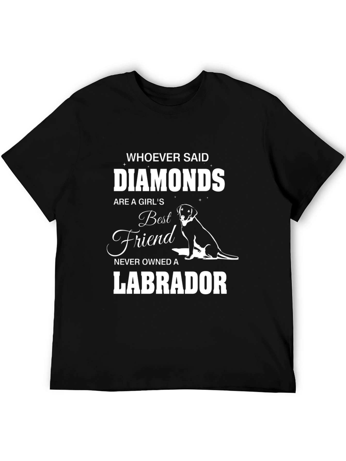 Labrador Dog Lover T-Shirt: Diamonds vs Best Friend
