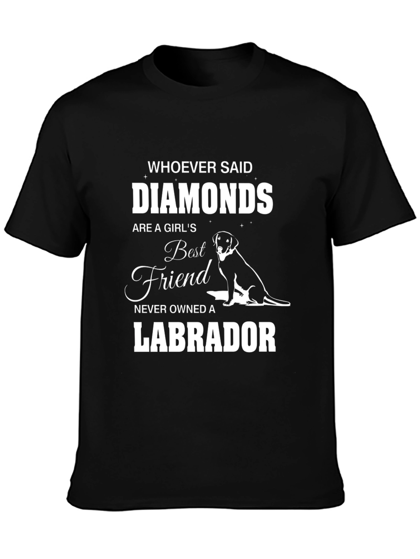 Labrador Dog Lover T-Shirt: Diamonds vs Best Friend