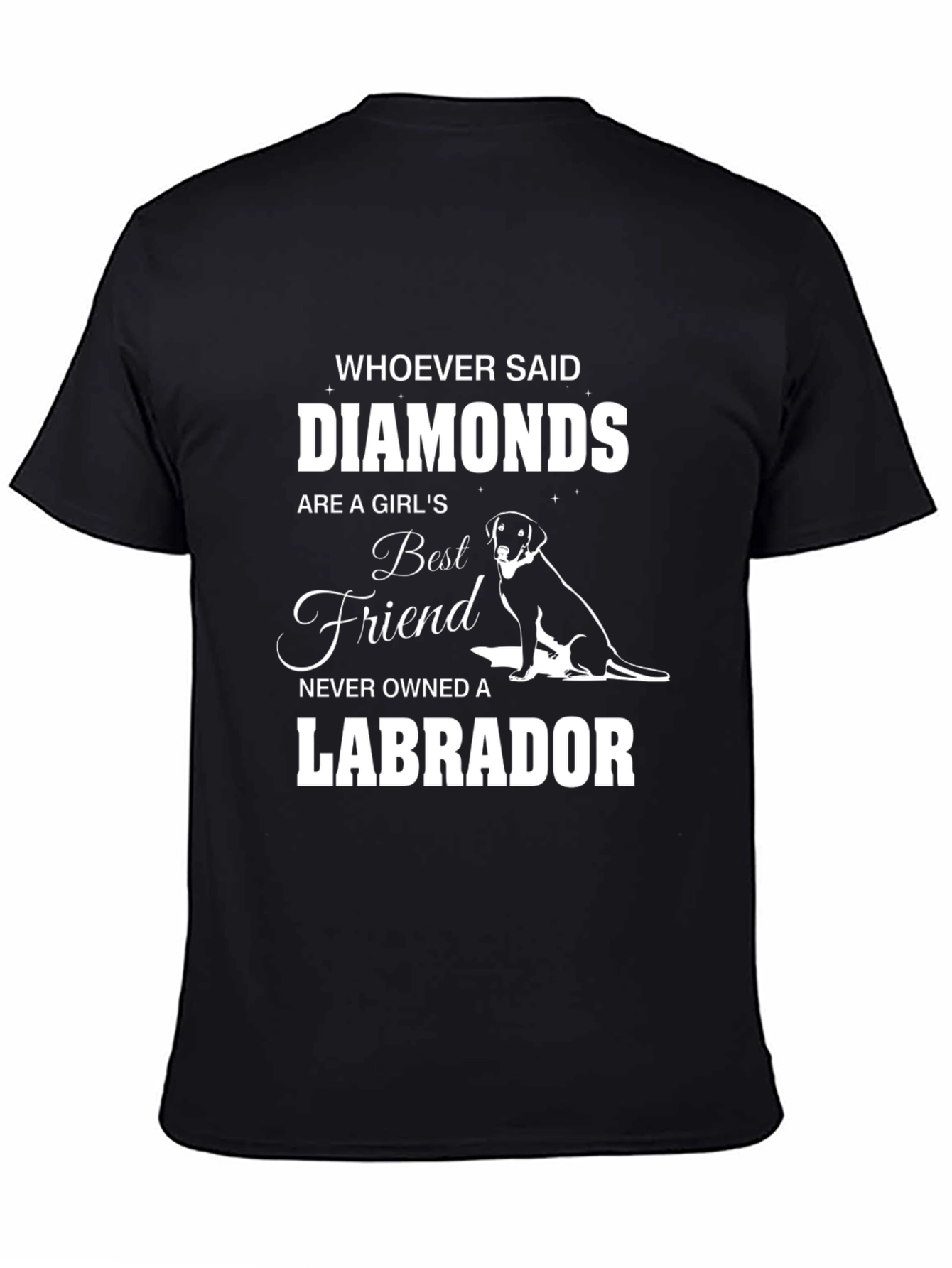 Labrador Dog Lover T-Shirt: Diamonds vs Best Friend