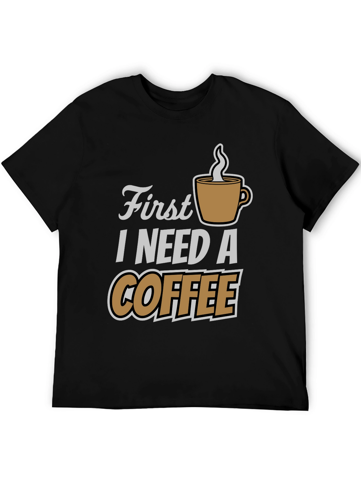 First I Need Coffee Graphic Tee - Black