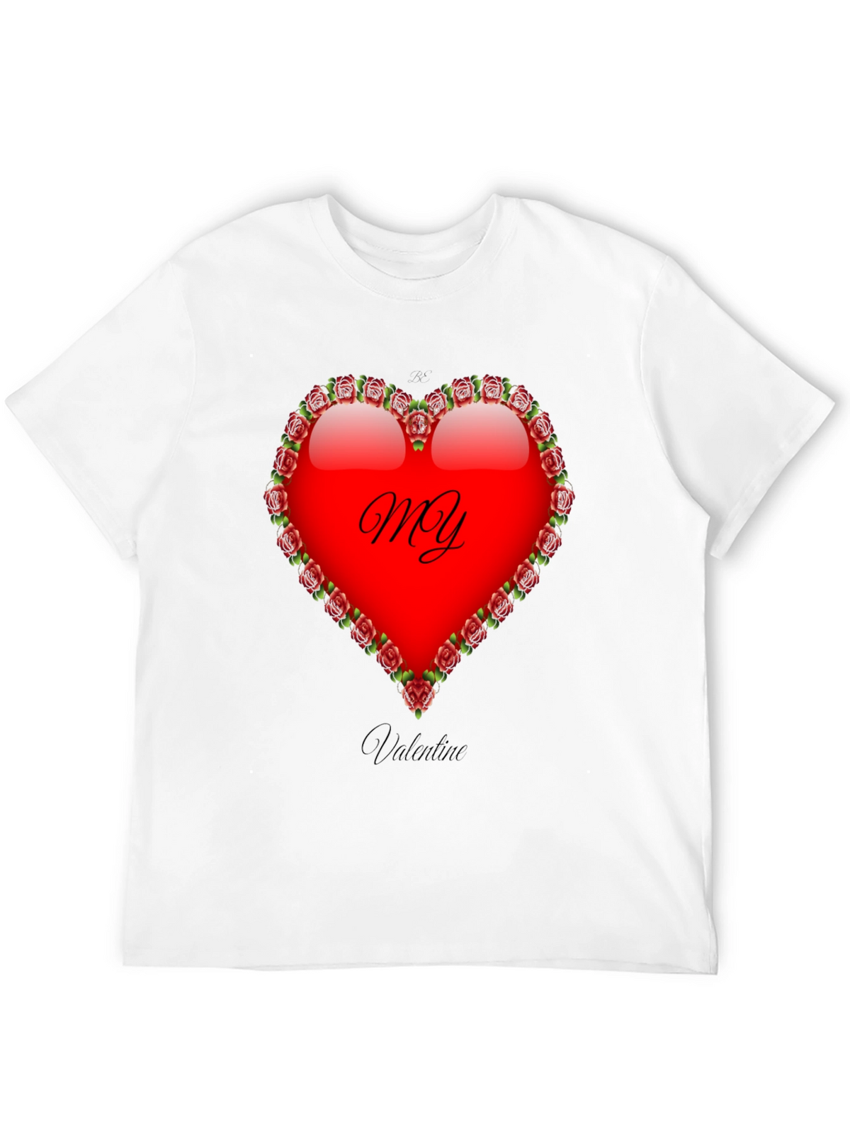 My Valentine T-Shirt: Heart & Roses