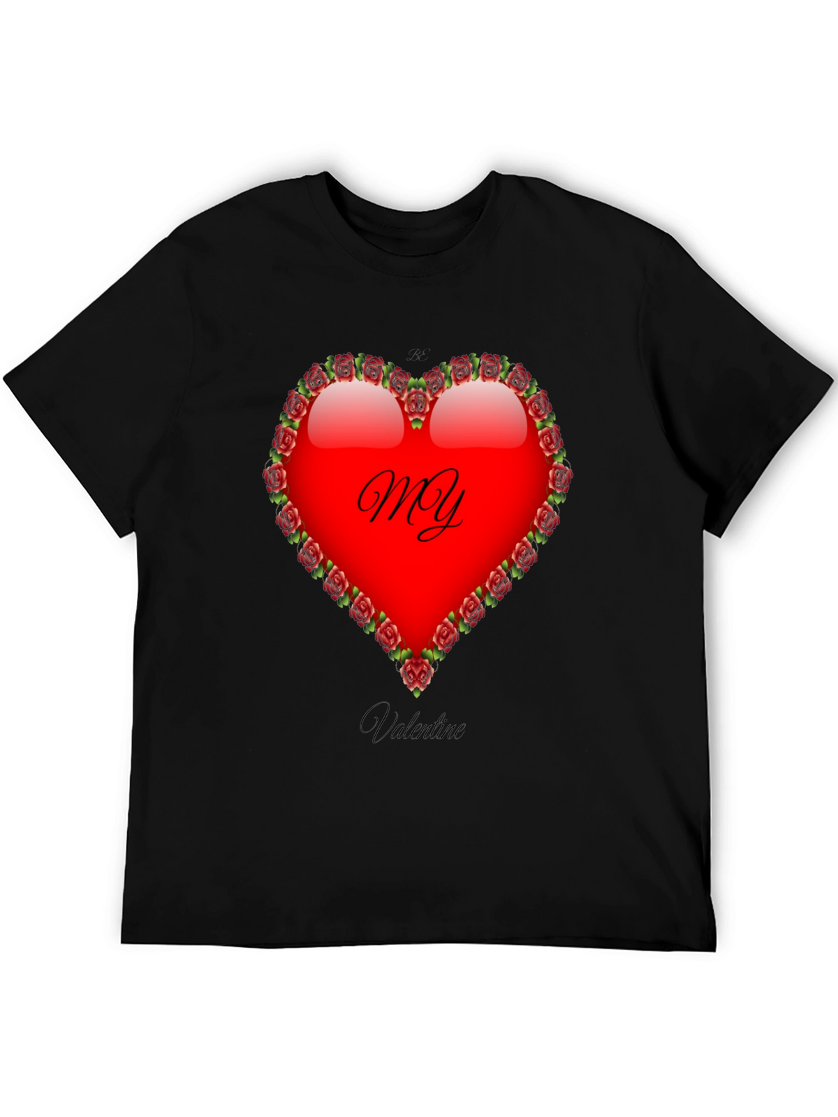 My Valentine T-Shirt: Heart & Roses