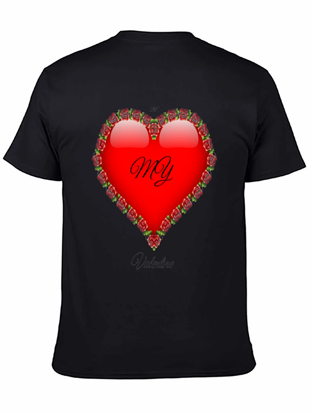 My Valentine T-Shirt: Heart & Roses