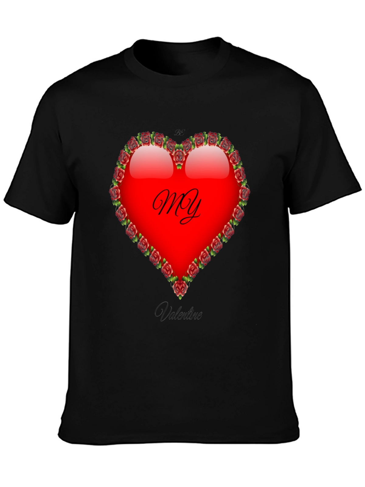 My Valentine T-Shirt: Heart & Roses