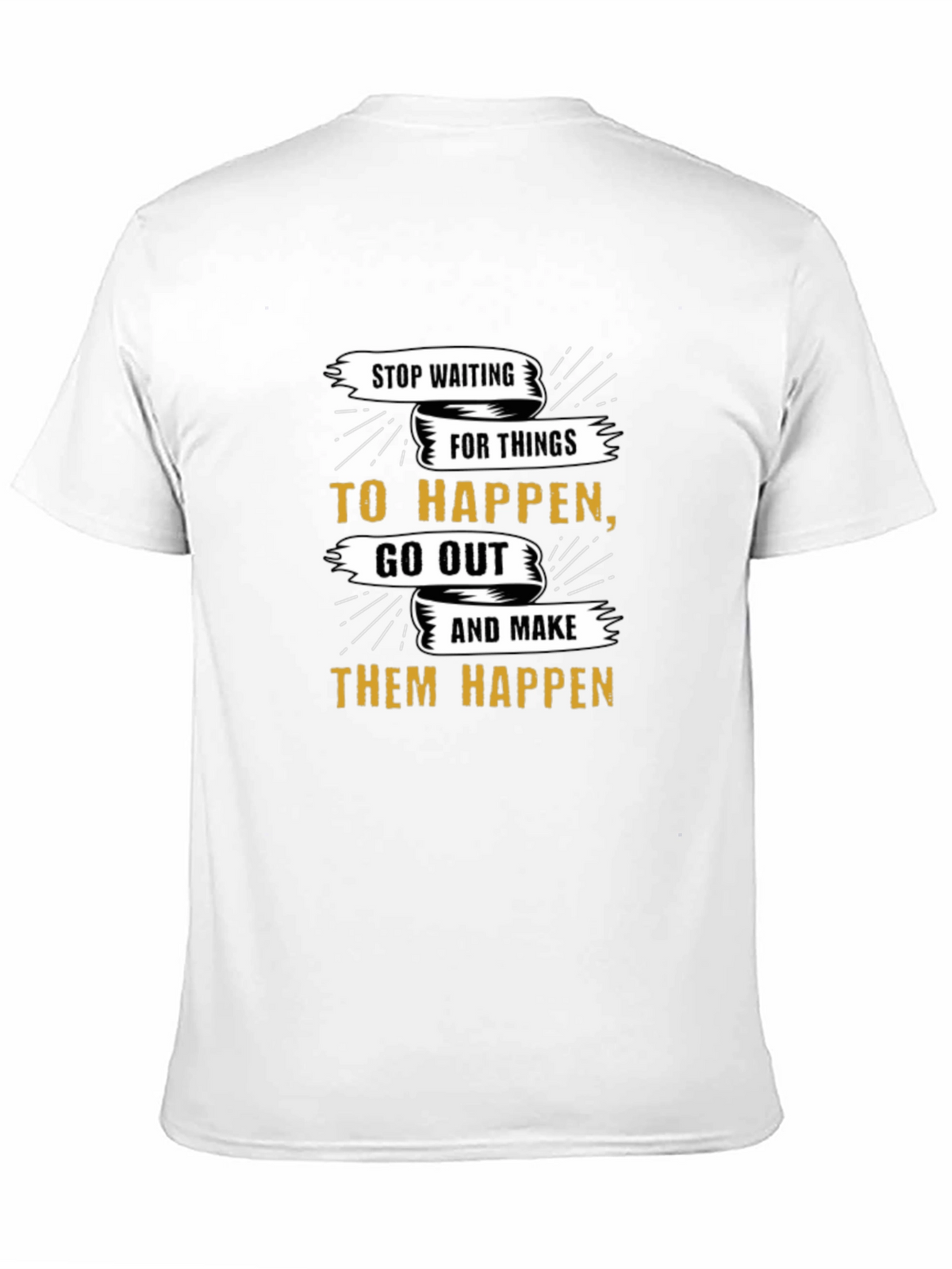 Motivational Graphic T-Shirt - Stop Waiting