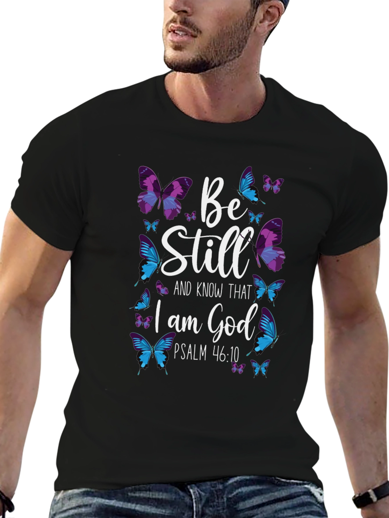 Be Still I am God T-Shirt Butterfly Design