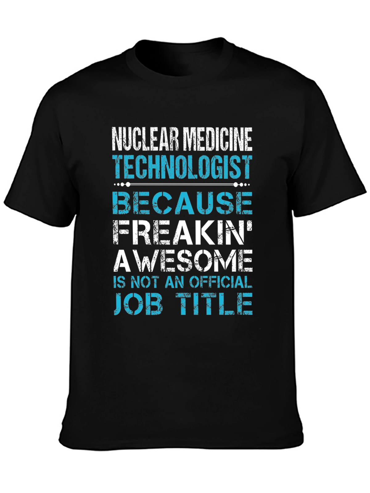 Nuclear Medicine Tech Funny T-Shirt