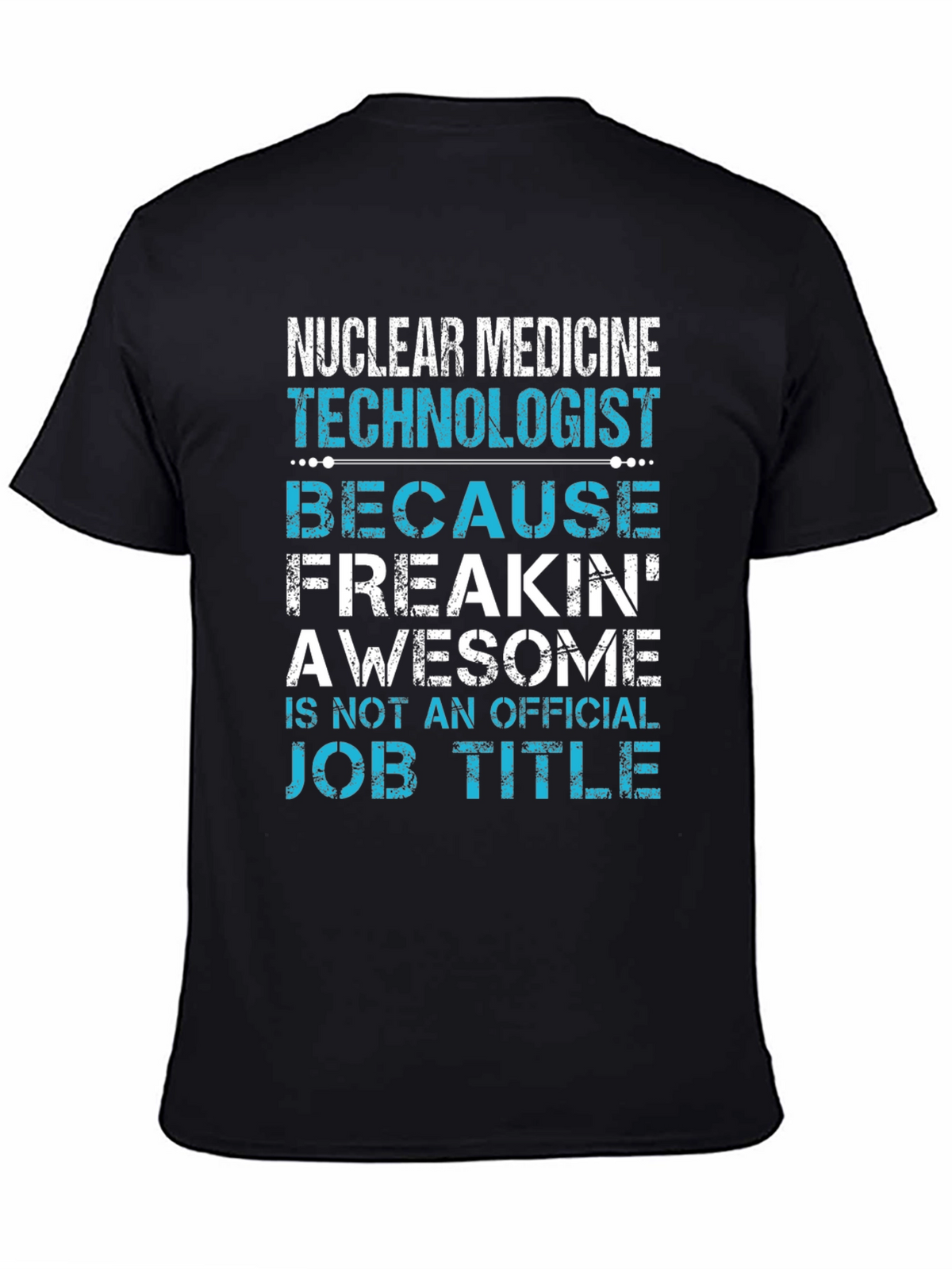 Nuclear Medicine Tech Funny T-Shirt
