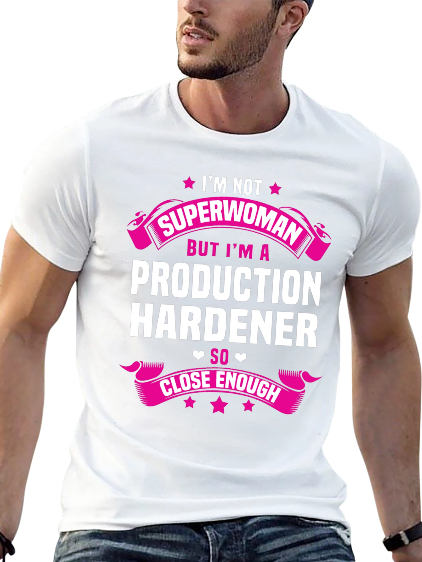 Production Hardener T-Shirt - Not Superwoman Funny Tee