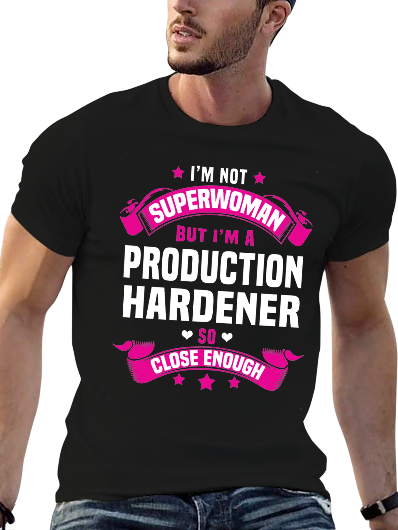 Production Hardener T-Shirt - Not Superwoman Funny Tee
