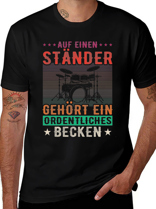Drum Set T-Shirt - Auf Einen Ständer Gehört Ein Ordentliches Becken