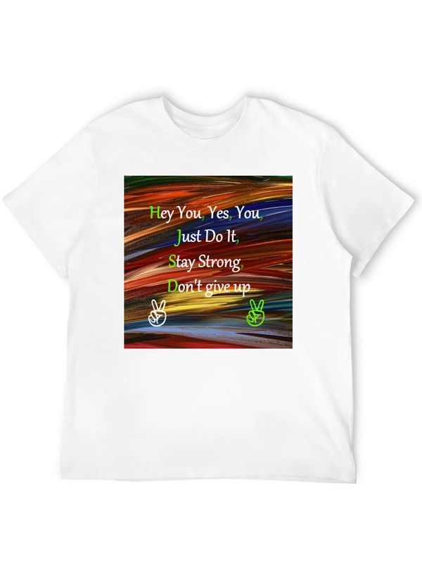 Motivational Graphic Tee: Hey You Just Do It!