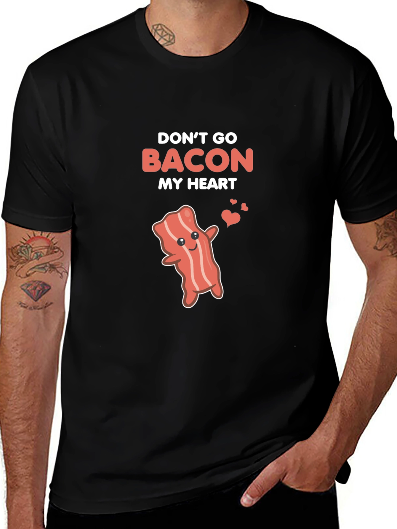 Dont Go Bacon My Heart Funny T-Shirt