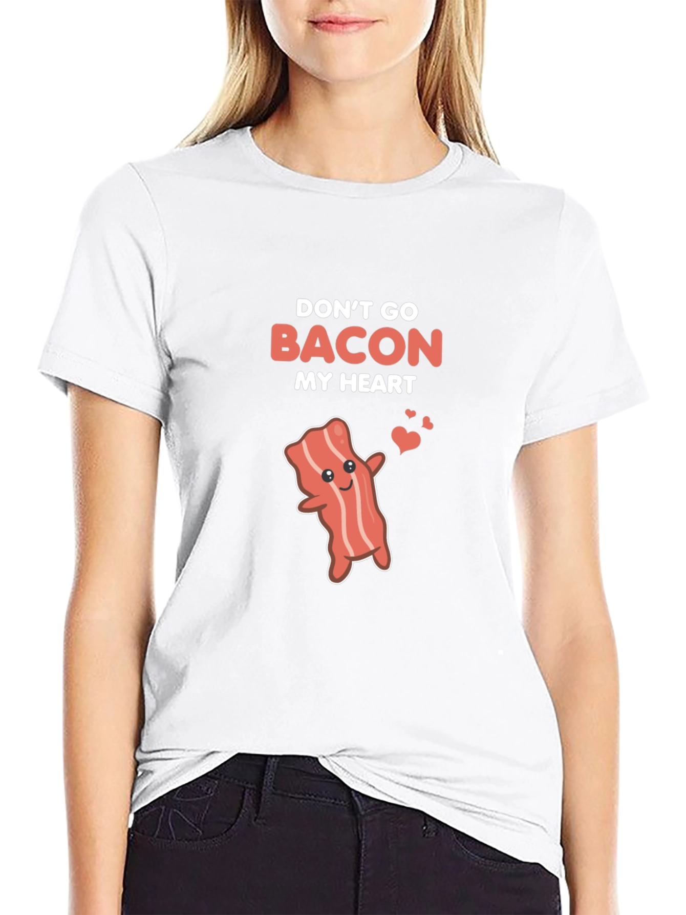 Dont Go Bacon My Heart Funny T-Shirt