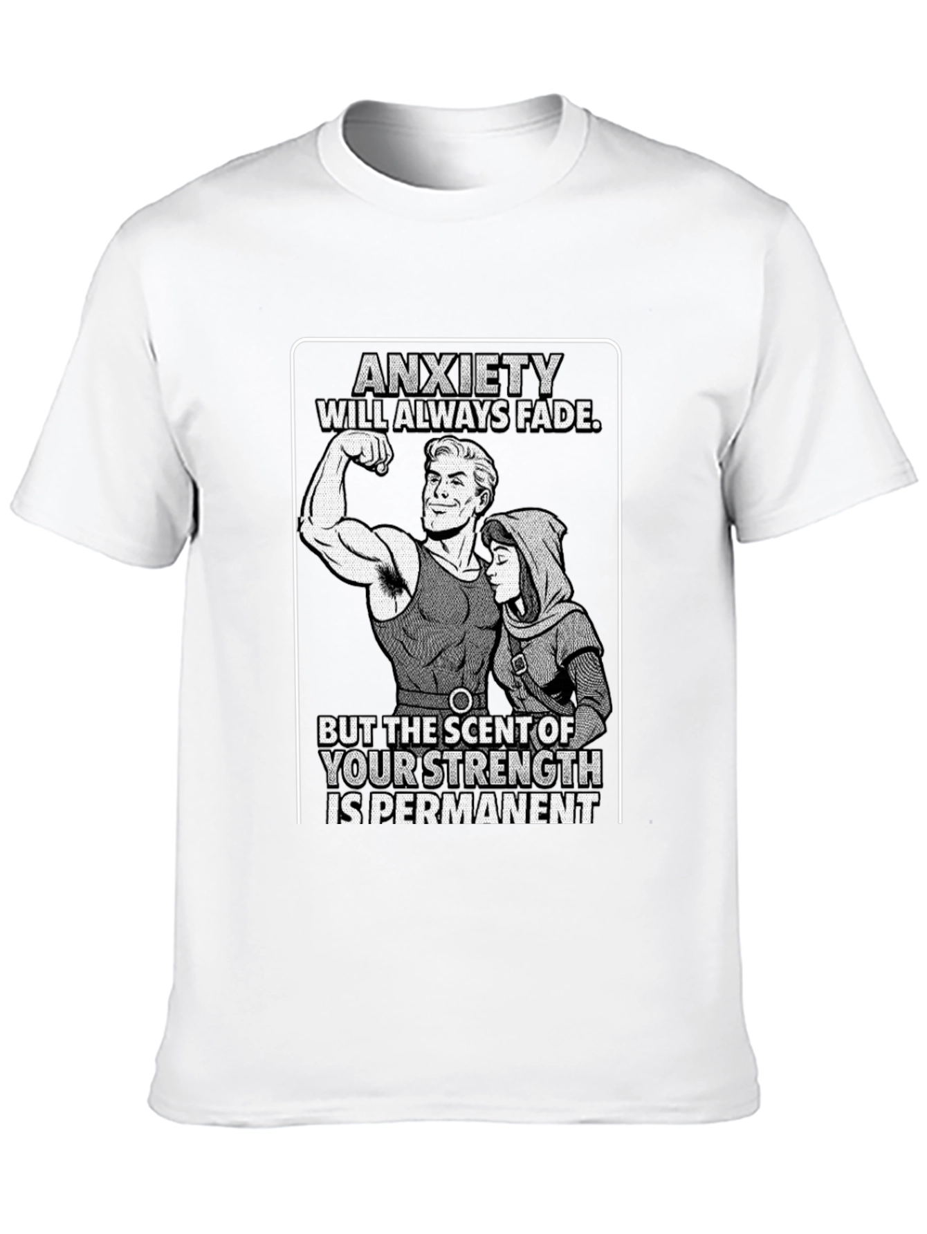Anxiety Will Always Fade T-Shirt