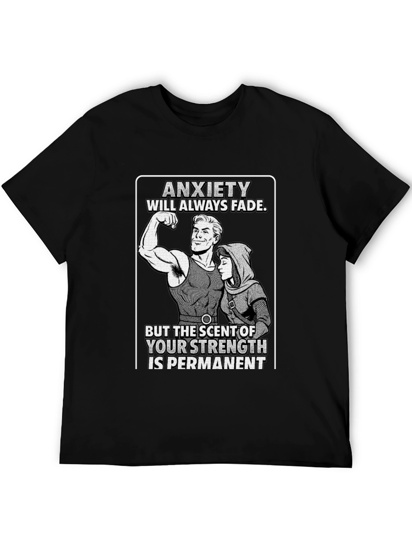 Anxiety Will Always Fade T-Shirt