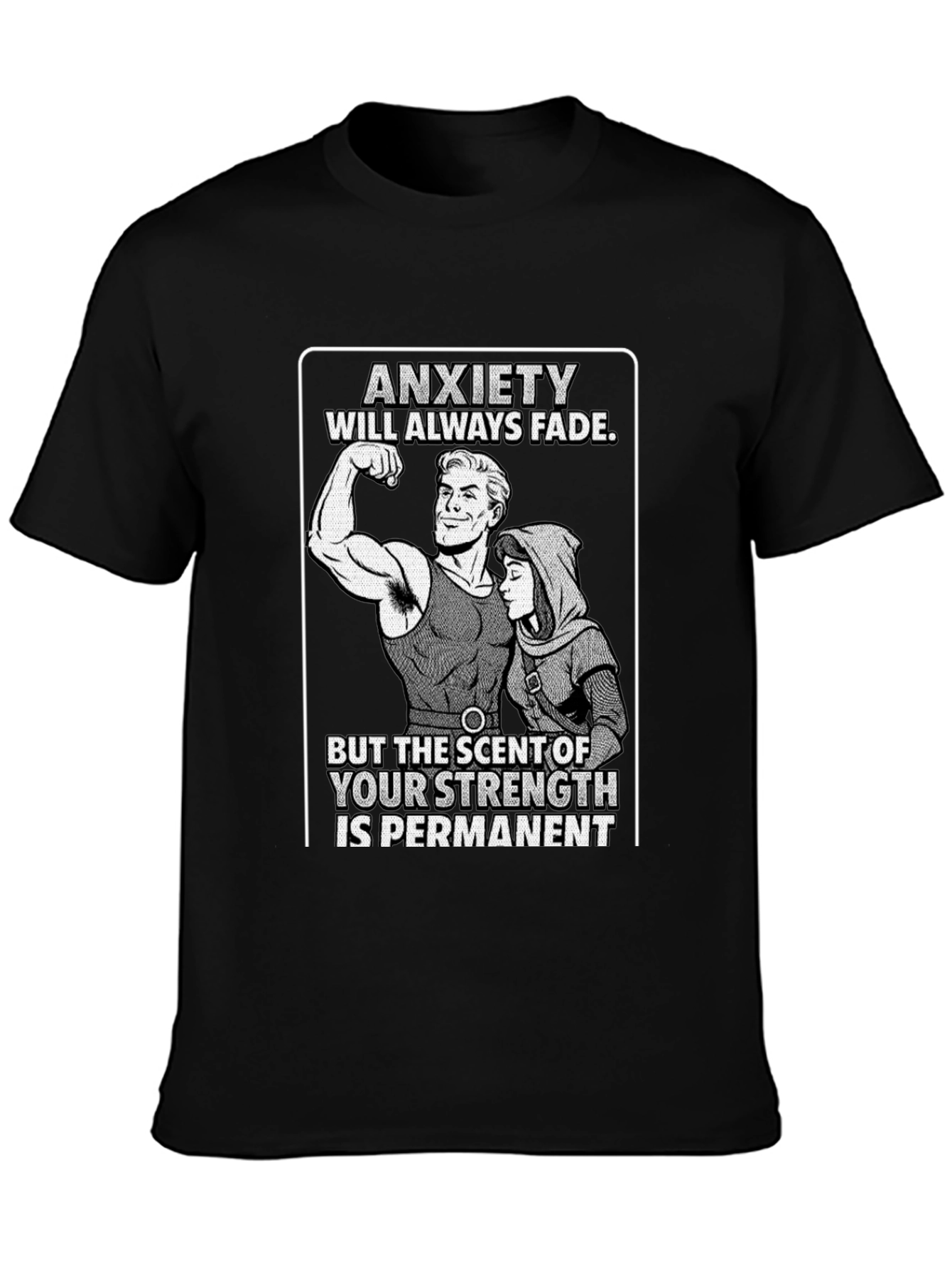 Anxiety Will Always Fade T-Shirt