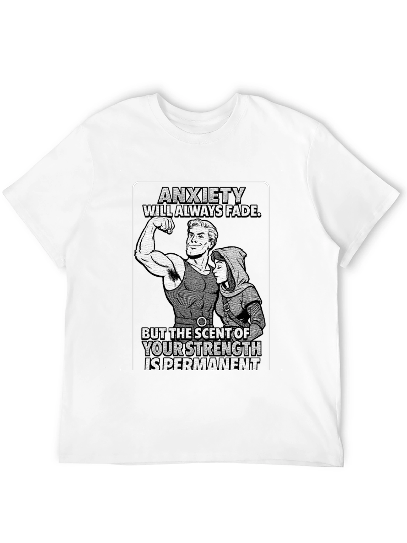 Anxiety Will Always Fade T-Shirt