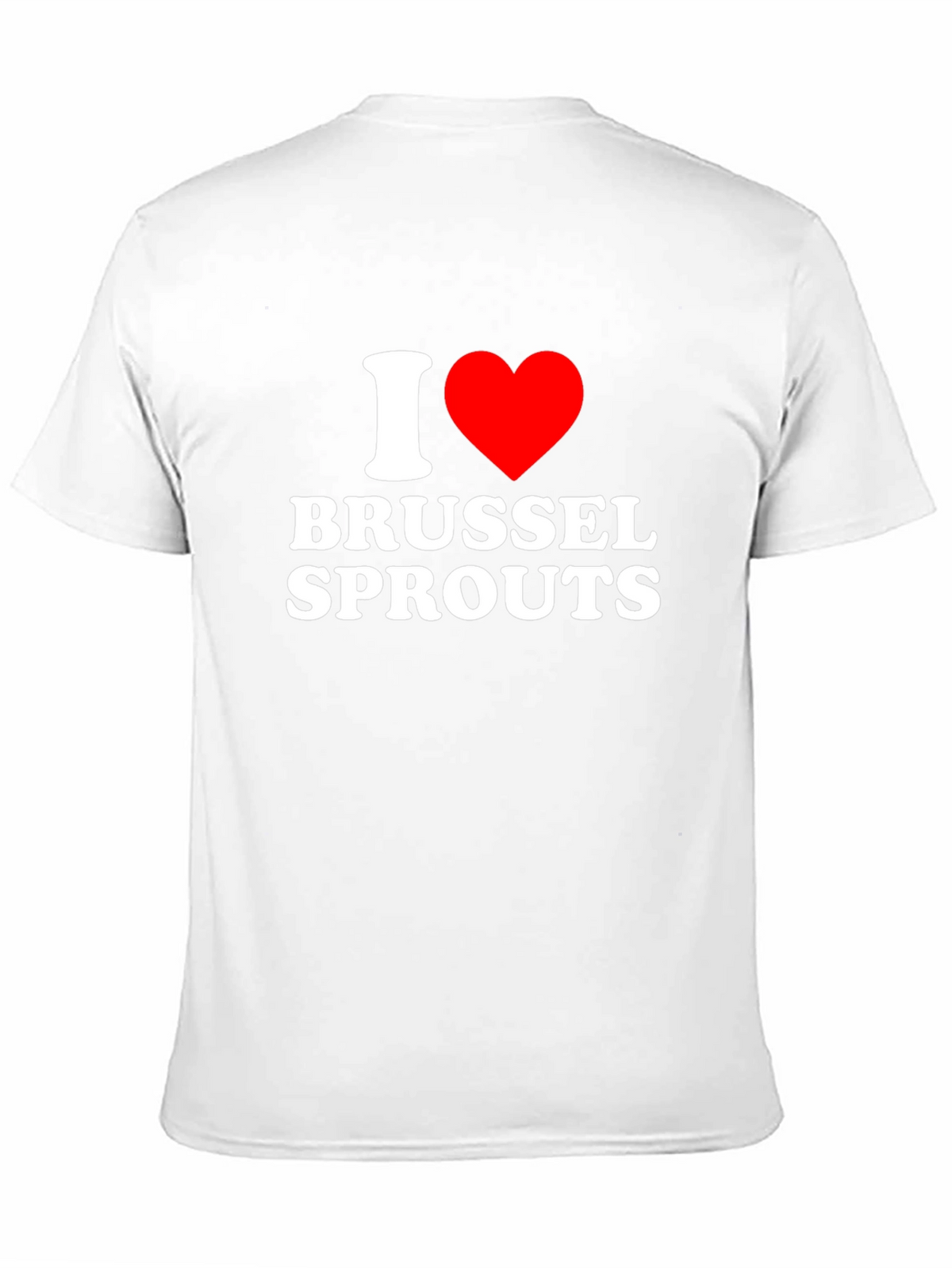 I Love Brussels Sprouts T-Shirt