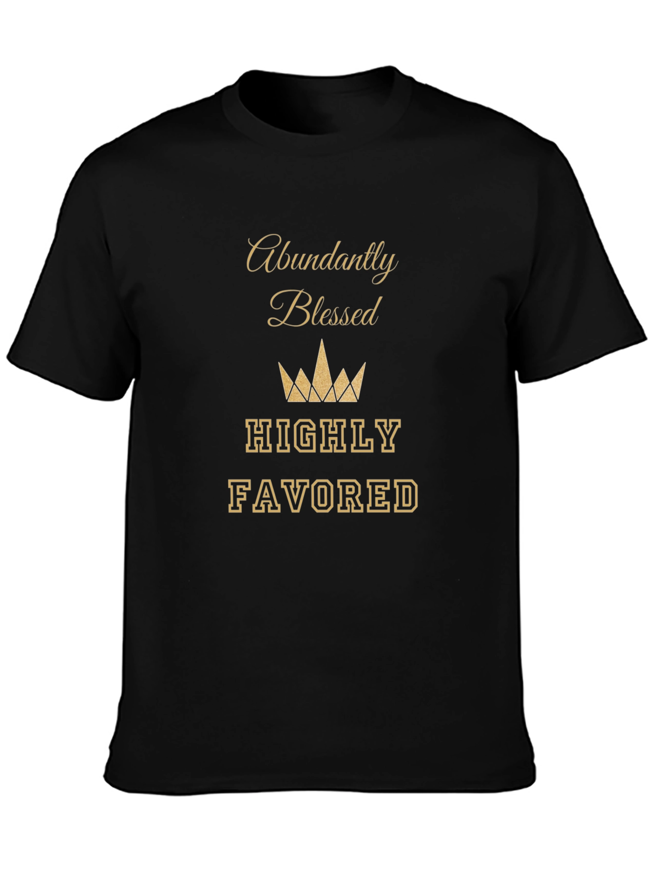 Abundantly Blessed T-Shirt - Highly Favored Tee