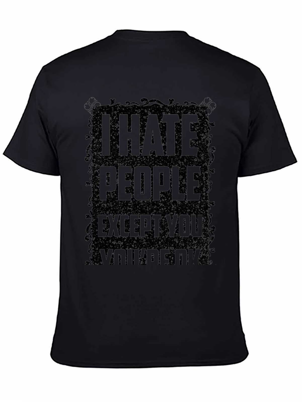 I Hate People T-Shirt - Sarcastic Humor Tee