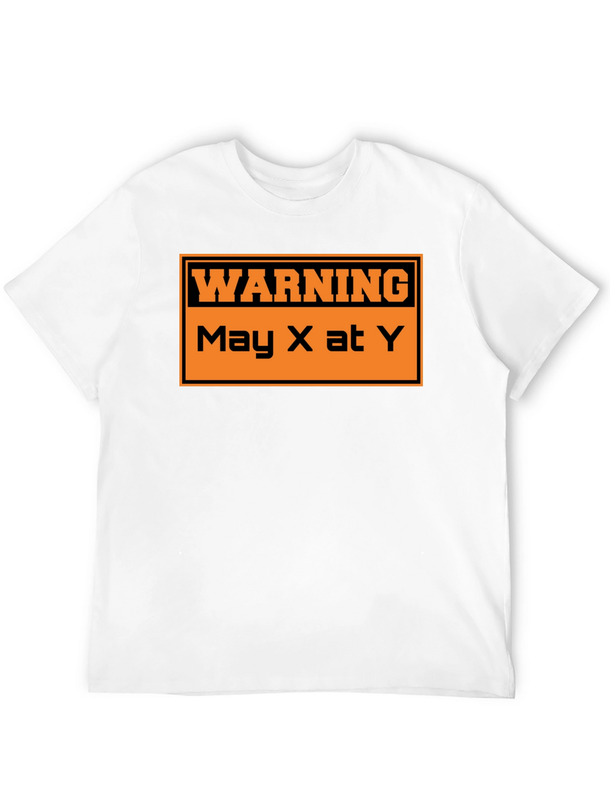 Warning May X At Y Graphic T-Shirt