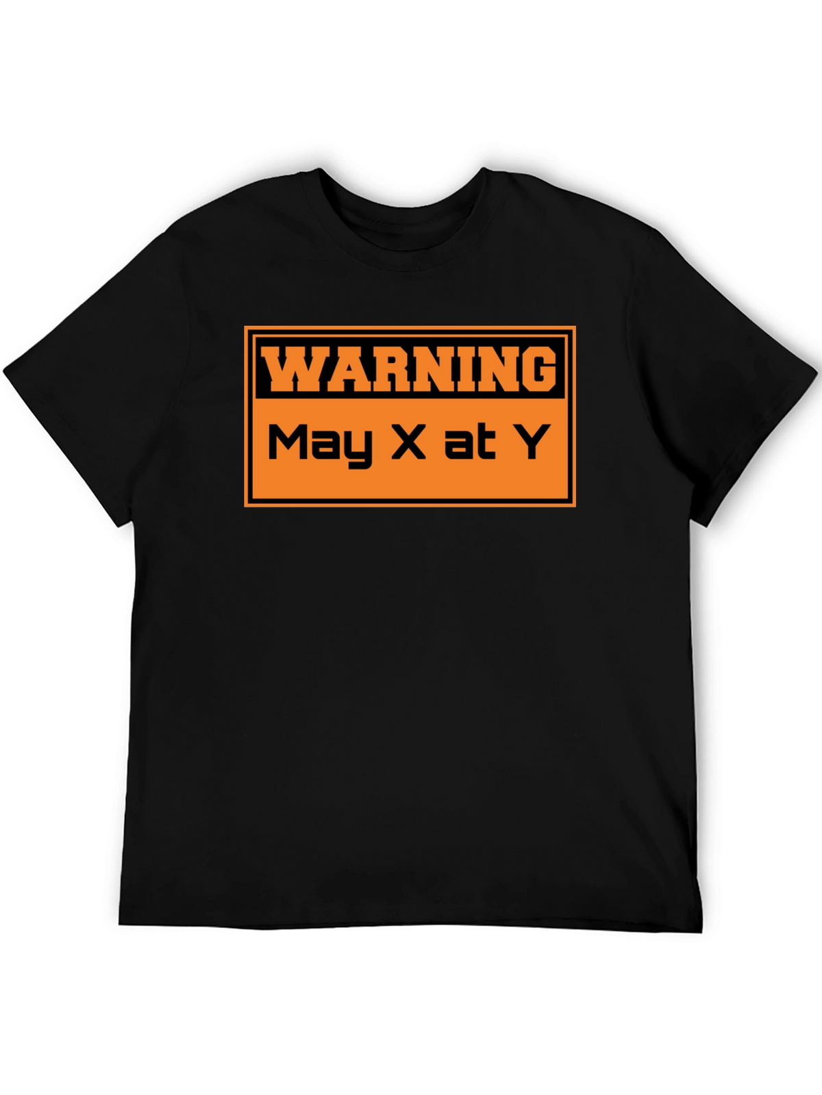 Warning May X At Y Graphic T-Shirt