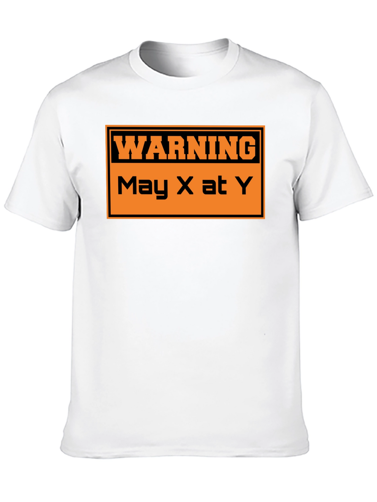 Warning May X At Y Graphic T-Shirt