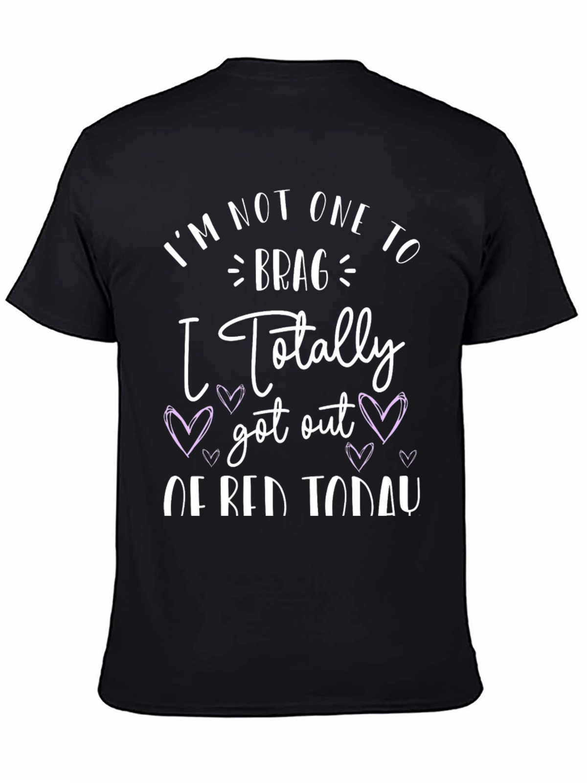 Funny Graphic Tee - Im Not One to Brag
